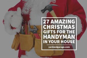 27 Handyman Gift Ideas For Christmas | Yard And Garage